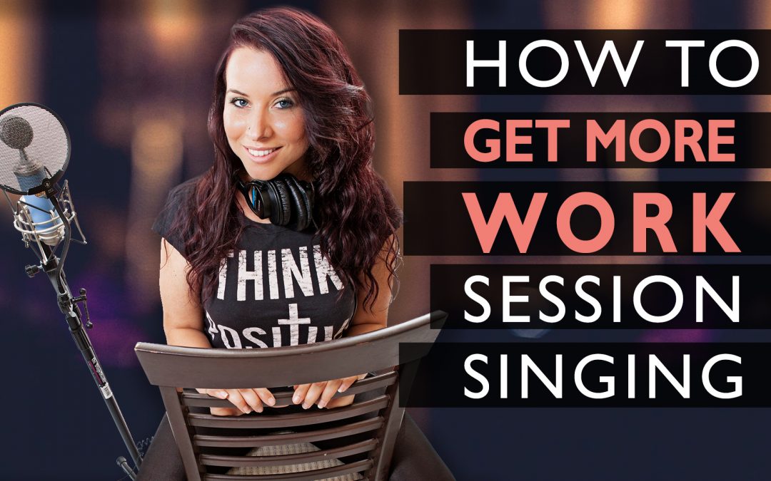How to get more session singing work